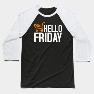 Hello Black Friday Baseball T-Shirt